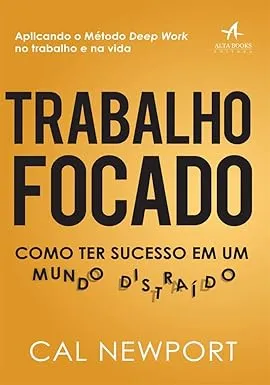 livro trabalho focado cal newport time blocking produtividade