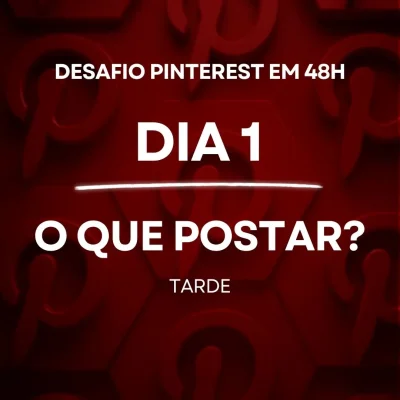 desafio pinterest 48h dia 1 PT 2